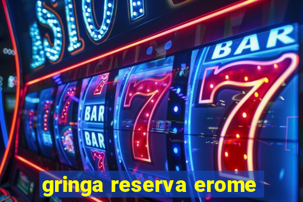 gringa reserva erome